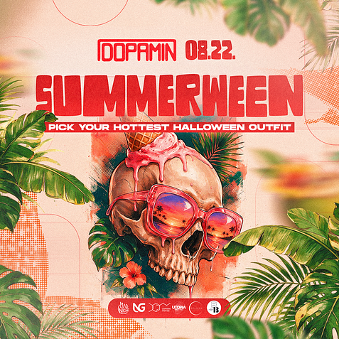 🌞 SUMMERWEEN 💀 @DOPAMIN // 08.22 // 16+