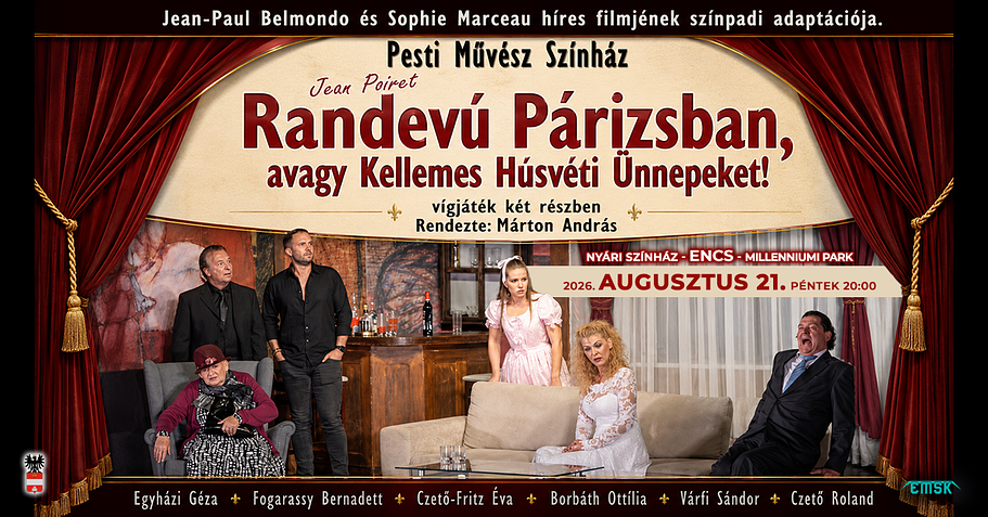 RANDEVÚ PÁRIZSBAN, AVAGY KELLEMES HÚSVÉTI ÜNNEPEKET! • Encsi Nyári Színház • 2026.08.21.