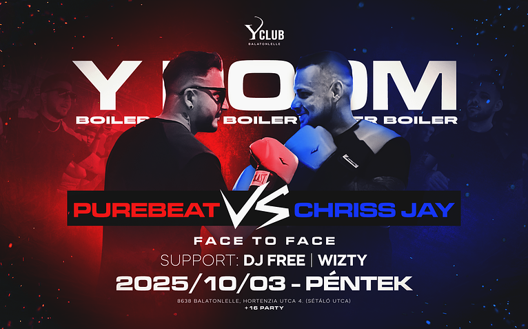 PUREBEAT VS CHRISS JAY • FACE TO FACE • [2025.10.03.] Y CLUB - Balatonlelle