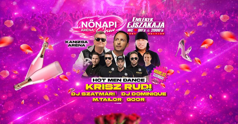 Emlékek Éjszakája™ ✘ Nőnapi Aréna Show // Nagykanizsa // Márc.07.