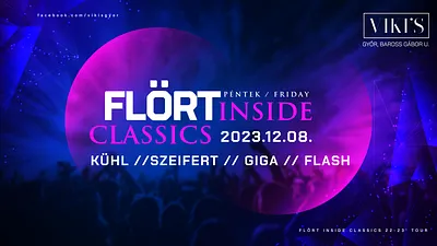 FLÖRT INSIDE CLASSICS/VIKI'S GYŐR/12.08.