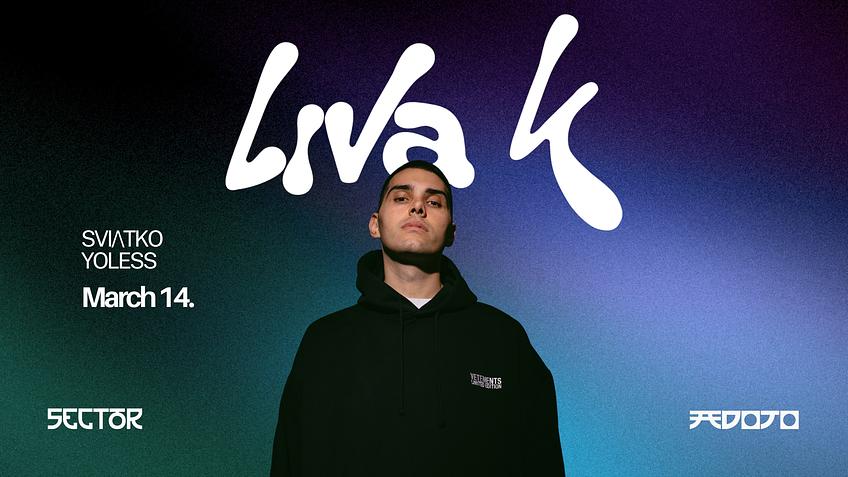 LIVA K// SECTOR 03.14.