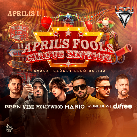 ‼️SOLD OUT‼️ 🎪 April’s Fool’s Circus Edition @LEVEL// 16+ // MADNIGHT PRESENTS
