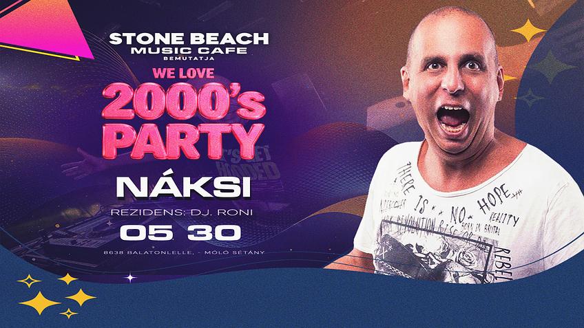 We Love 2000's Party ✘ 2026.05.30. ✘ Stone Beach ➤ Balatonlelle