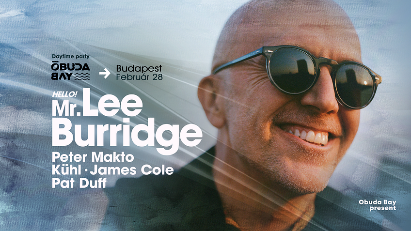 LEE BURRIDGE x FEB28 x Óbuda Bay 