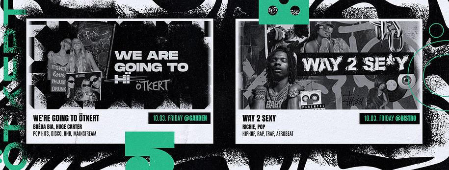 Ötkert Friday 10.03. We're Going To Ötkert // Way 2 Sexy