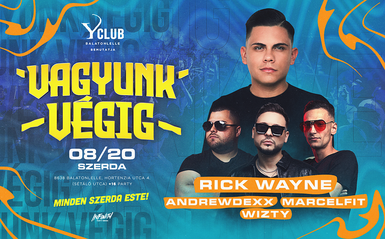 • VAGYUNK VÉGIG • [2025.08.20.] #szerda » Y Club Balatonlelle