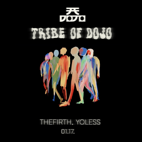 TRIBE OF DOJO 01.17.