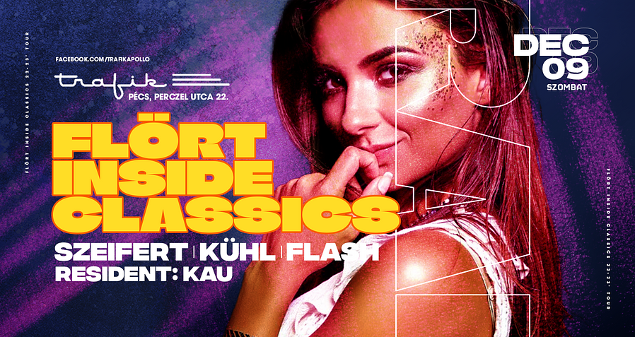 FLÖRT INSIDE CLASSICS / TRAFIK PÉCS / 2023. December 09.