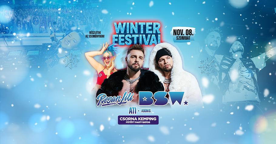 ❄ WINTER FESTIVAL w/ BSW | Regan Lili |  ❄ Csorna Fűtött partisátor | Nov.08.
