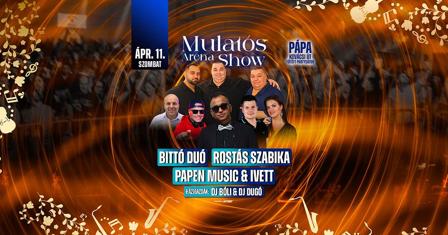 Mulatós Show // Pápa // Ápr.11.