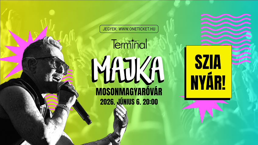 MAJKA nyárnyitó koncert / Mosonmagyaróvár