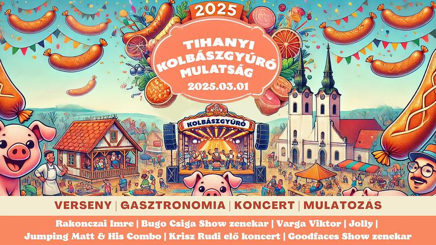 VI Tihanyi Kolbászgyúró Mulatság 