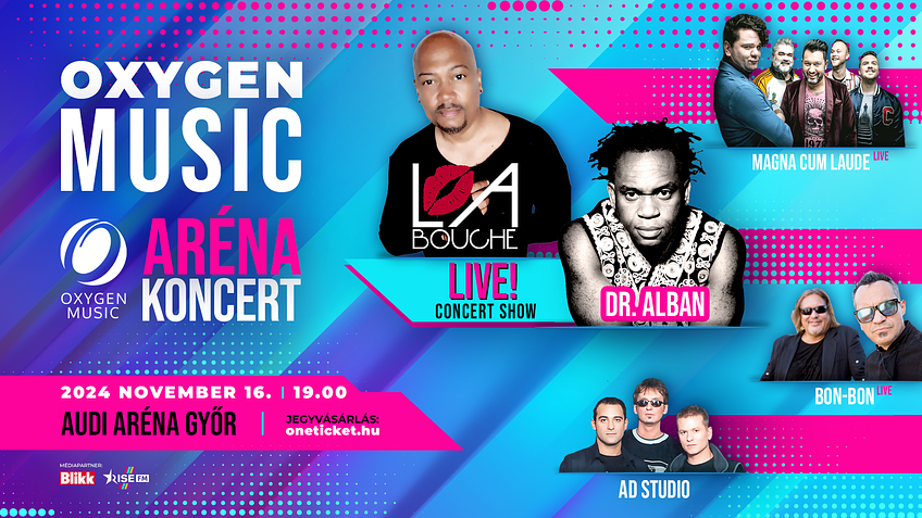 OXYGEN MUSIC ARÉNA KONCERT - GYŐR